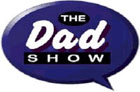 Listen to the The Dad Show every Tuesday at 6pm