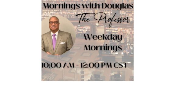 Mornings With Douglas The Professor
